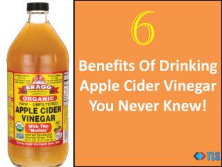 6 Benefits Of Drinking Apple Cider Vinegar You Never Knew!