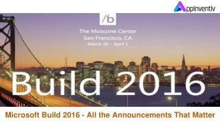Microsoft Build 2016 - All the Announcements That Matter