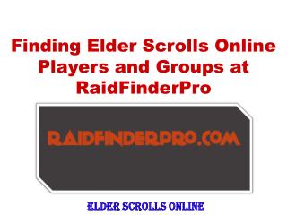 Finding Elder Scrolls Online Players and Groups at RaidFinderPro