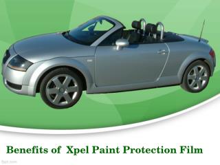 Benefits Of Xpel Paint Protection Film For Your Car
