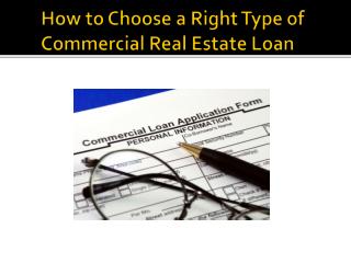 How to Choose a Right Type of Commercial Real Estate Loan