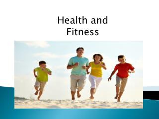 Health and Fitness