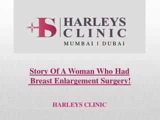 Story Of A Woman Who Had Breast Enlargement Surgery!