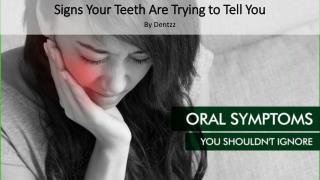 Signs Your Teeth Are Trying to Tell You