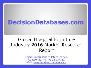 Global Hospital Furniture Industry- Size, Share and Market Forecasts 2021