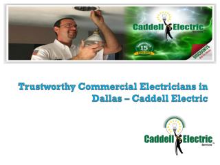 Trustworthy Commercial Electricians in Dallas – Caddell Electric