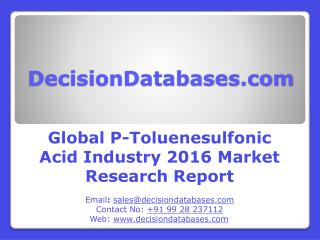 P-Toluenesulfonic Acid Market : Global Industry Analysis