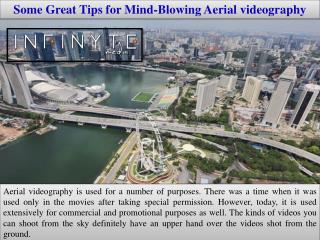 Some Great Tips for Mind-Blowing Aerial videography