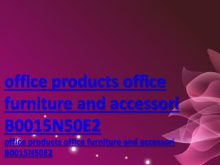 office products office furniture and accessori B0015N50E2