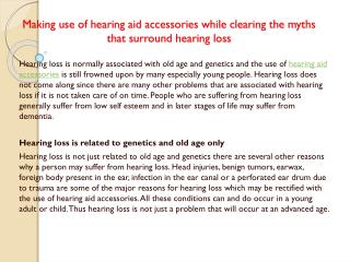 Making use of hearing aid accessories while clearing the myths that surround hearing loss