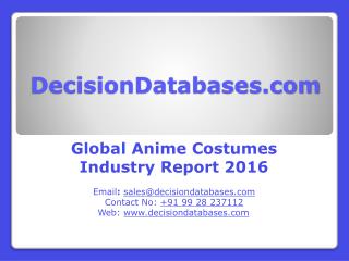 Global Anime Costumes Market 2016: Industry Trends and Analysis