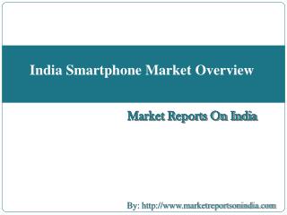 India Smartphone Market Overview