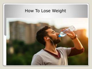 How to lose weight