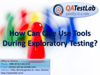 How Can One Use Tools During Exploratory Testing?