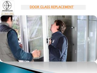 DOOR GLASS REPLACEMENT - ARCHER GLASS