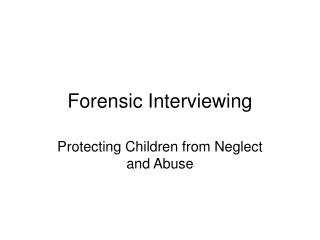 Forensic Interviewing