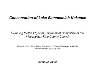 Conservation of Lake Sammamish Kokanee A Briefing for the Physical Environment Committee of the Metropolitan King Count