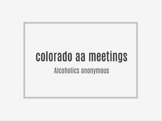 Colorado Alcoholics Anonymous Meetings AA, CA, NA Lifering 2016