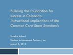 Building the foundation for success in Colorado: Instructional Implications of the Common Core State Standards