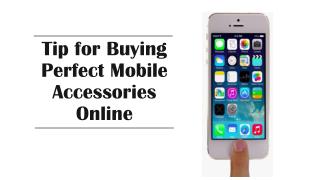 Tip for Buying Perfect Mobile Accessories Online