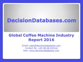 Global Coffee Machine Industry Analysis and Revenue Forecast 2016