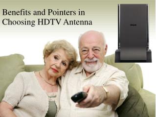 Benefits and Pointers in Choosing HDTV Antenna