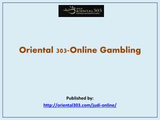 Oriental 303-Online Gambling