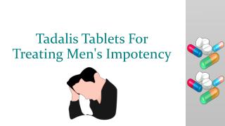 Tadalis Tablets for treating Men's Impotency