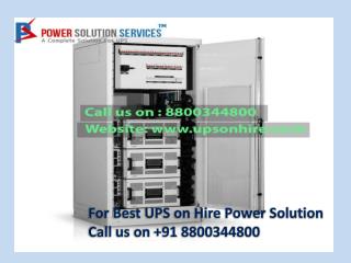 For Best UPS on Hire Power Solution Call 8800344800