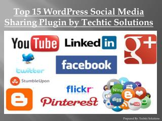 Top 15 WordPress Social Media Sharing Plugin by Techtic Solutions