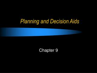 Planning and Decision Aids