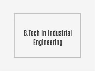 B.Tech in Industrial Engineering