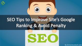 SEO Tips to Improve Site’s Google Ranking & Avoid Penalty