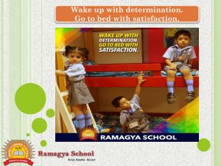 Ramagya School One Destination for Creative Education