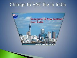 Change to VAC fee in India