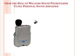 Grab the Deal on Williams Sound Pocketalker Ultra Personal Sound Amplifier