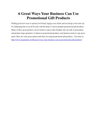 6 Great Ways Your Business Can Use Promotional Gift Products