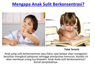 Mengapa Anak Sulit Berkonsentrasi?