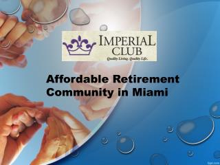Affordable Retirement Community in Miami 
