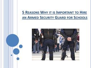5 Reasons Why it is Important to Hire an Armed Security Guard for Schools