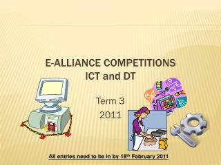 E-ALLIANCE COMPETITIONS ICT and DT