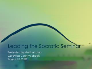Leading the Socratic Seminar
