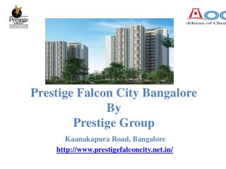 Prestige Falcon City at Kanakapura Road , Bangalore, Apartments