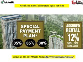 MMR 52nd Avenue Commercial Space in Noida