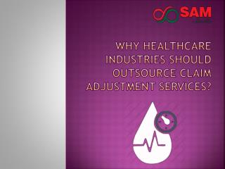 Why healthcare industries should outsource claim adjustment services