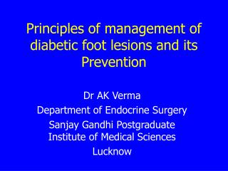 Principles of management of diabetic foot lesions and its Prevention