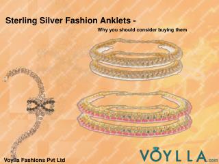 Sterling Silver Fashion Anklets - Why you should consider buying them