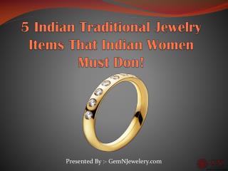 5 Indian Traditional Jewelry Items That Indian Women
