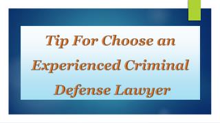 Tip For Choose an Experienced Criminal Defense Lawyer