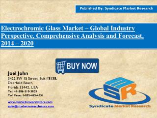 Electrochromic Glass Market Industry Perspective, Comprehensive Analysis 2016 – 2020